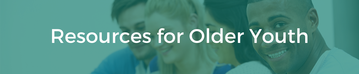 Resources for Older Youth Program Banner